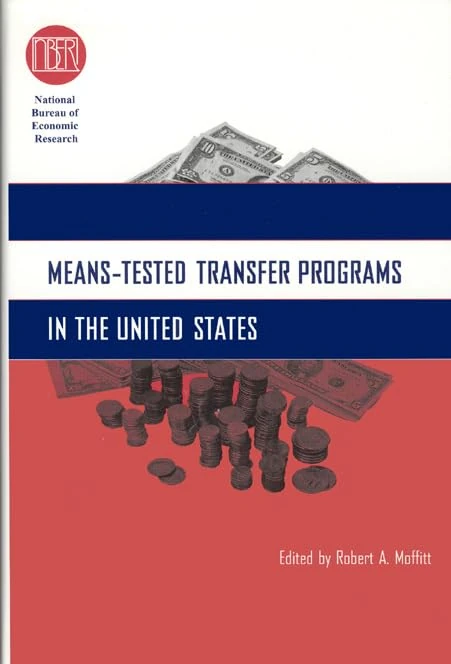 Means–Tested Transfer Programs in the United States (National Bureau of Economic Research Conference Report)