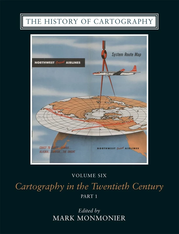 The History of Cartography, V 6 – Cartography in the Twentieth Century