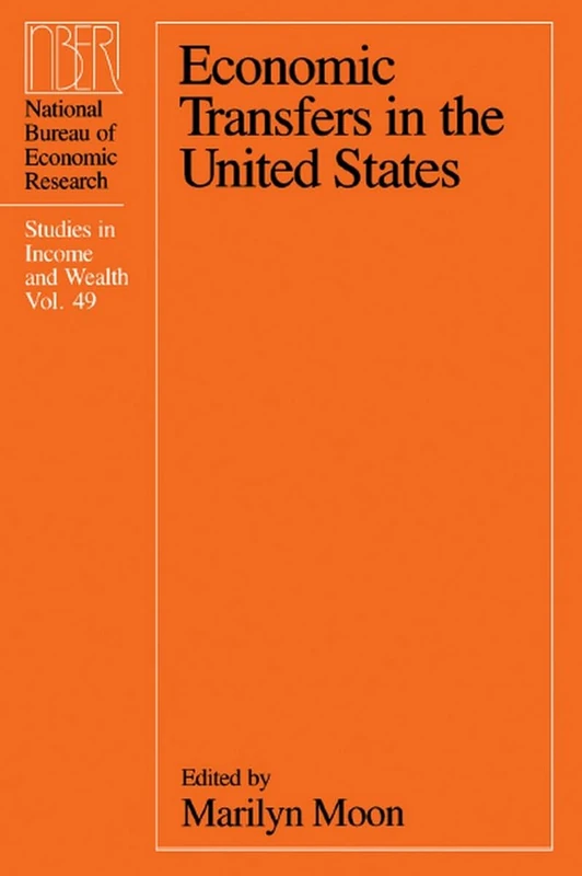 Economic Transfers in the United States: Volume 49 (National Bureau of Economic Research Studies in Income and Wealth)