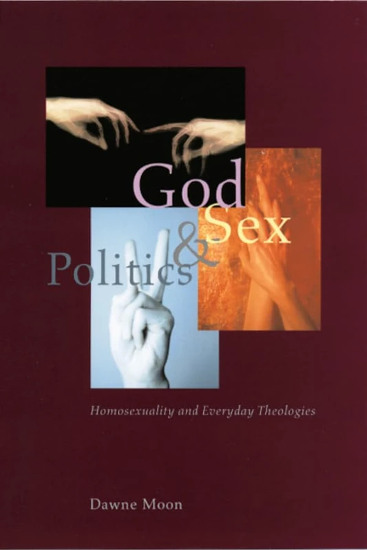 God, Sex and Politics – Homosexuality and Everyday Theologies