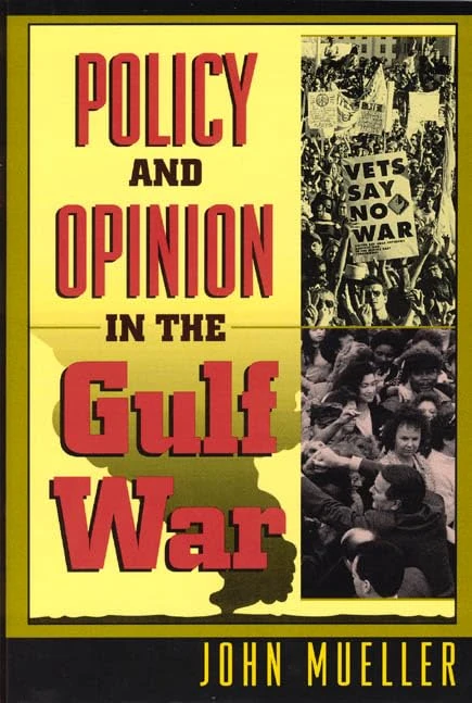 Policy & Opinion in the Gulf War (American Politics and Political Economy Series)
