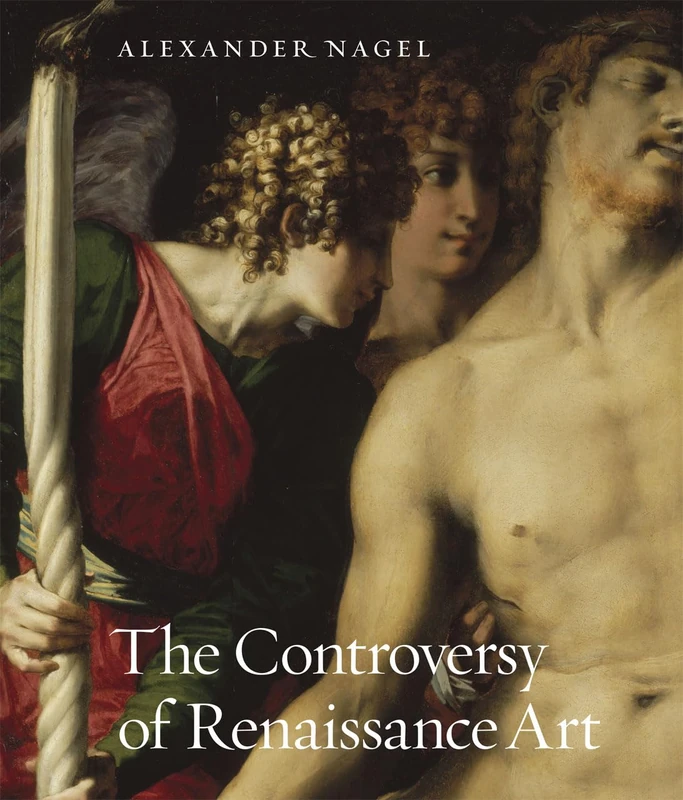 The Controversy of Renaissance Art - University of Chicago Press