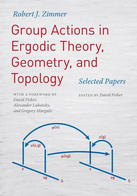 Group Actions in Ergodic Theory, Geometry, and T – Selected Papers