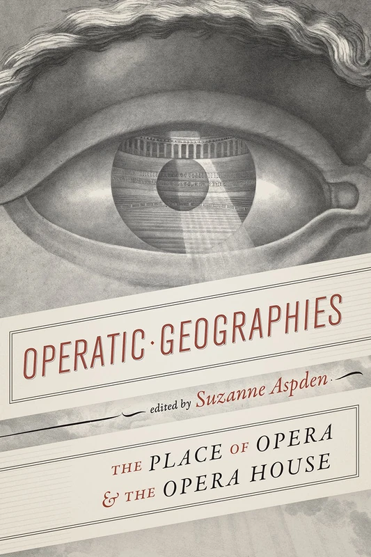 Operatic Geographies – The Place of Opera and the Opera House