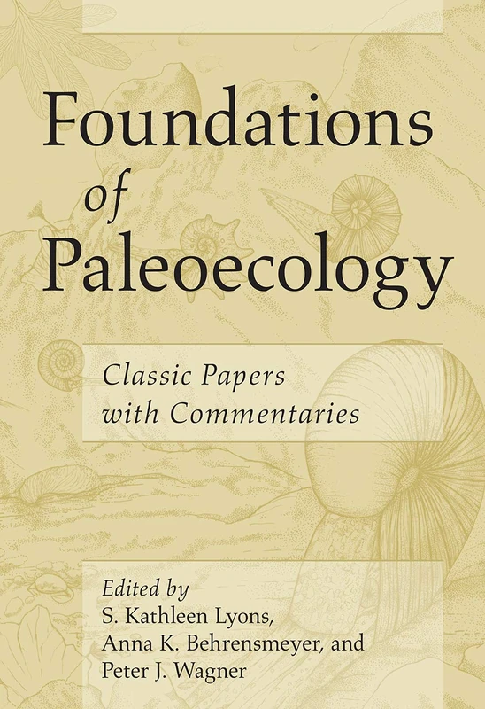 Foundations of Paleoecology – Classic Papers with Commentaries