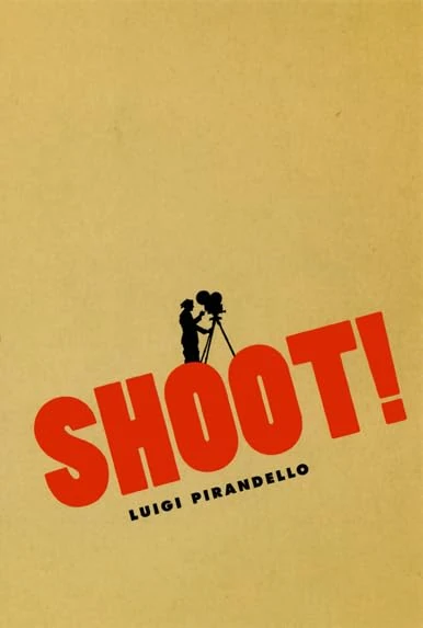 Shoot! – The Notebooks of Serafino Gubbio Cinematograph Operator (Cinema and Modernity)