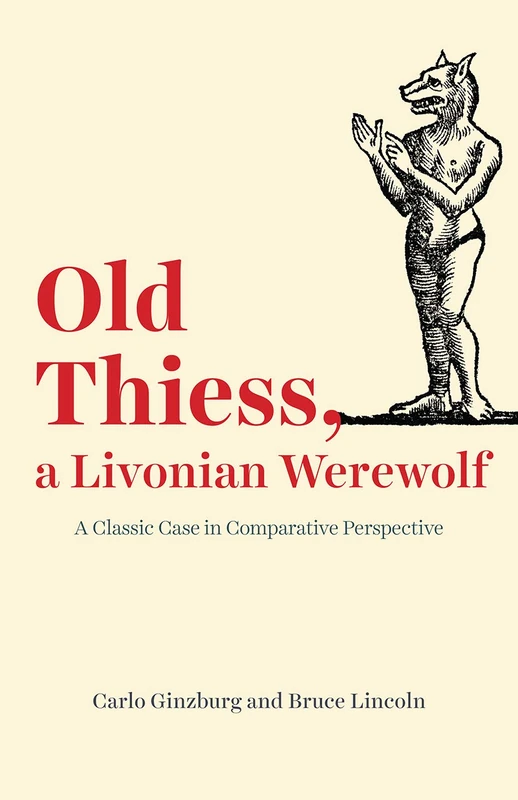 Old Thiess, a Livonian Werewolf - University of Chicago Press