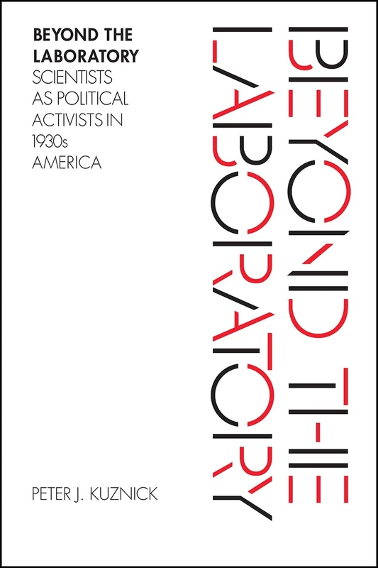 Beyond the Laboratory: Scientists as Political Activists in 1930s America - Image 1