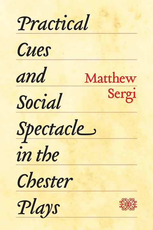 Practical Cues and Social Spectacle in the Chester Plays - Image 1