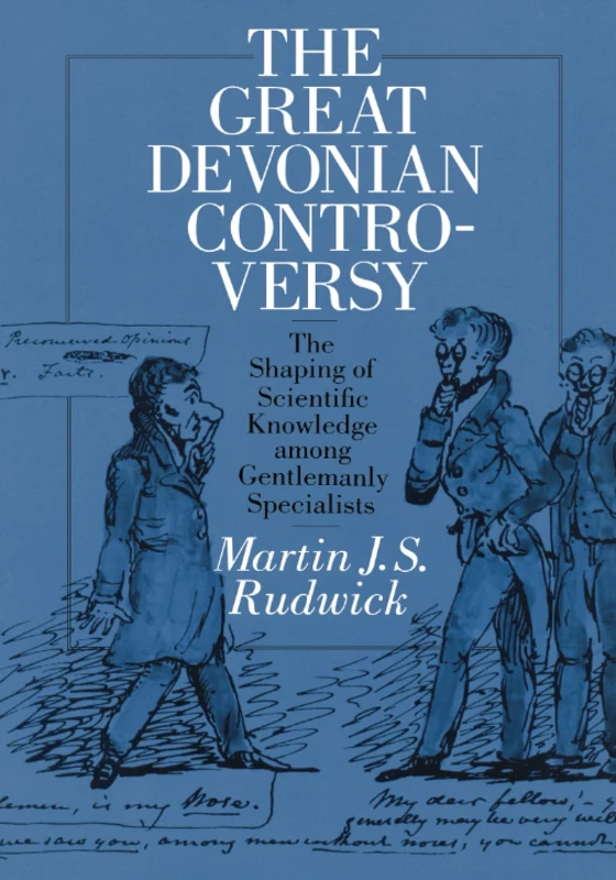 The Great Devonian Controversy: The Shaping of Scientific Knowledge among Gentlemanly Specialists (Science and Its Conceptual Foundations series) - Image 1