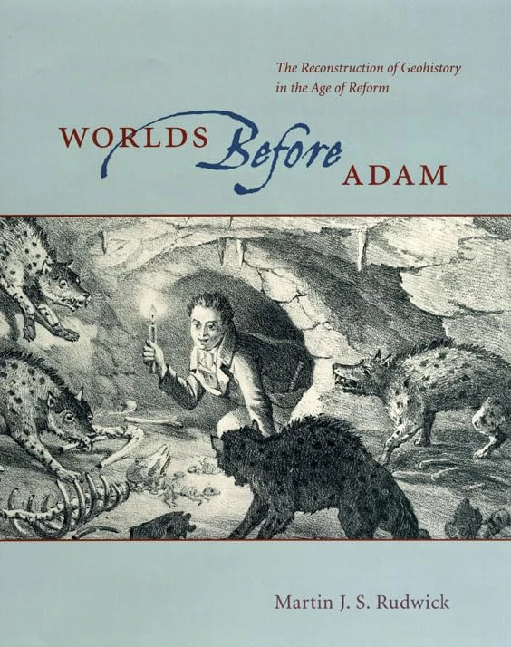 Worlds Before Adam – The Reconstruction of Geohistory in the Age of Reform (Emersion: Emergent Village resources for communities of faith)