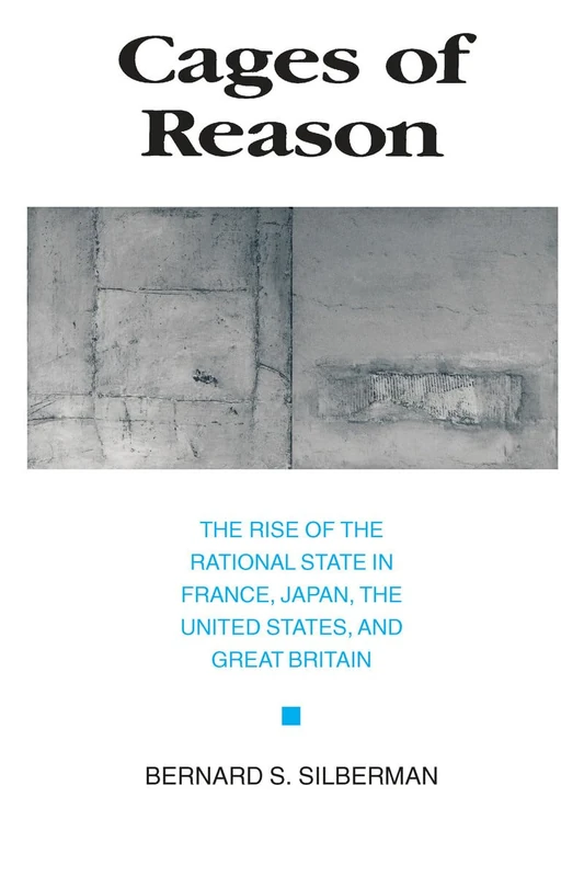Cages of Reason: The Rise of the Rational State in France, Japan, the United States, and Great Britain - Image 1