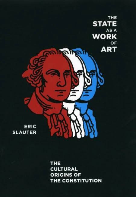 The State as a Work of Art – The Cultural Origins of the Constitution - Image 1