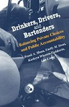 Drinkers, Drivers & Bartenders – Balancing Private Choices & Public Accountability