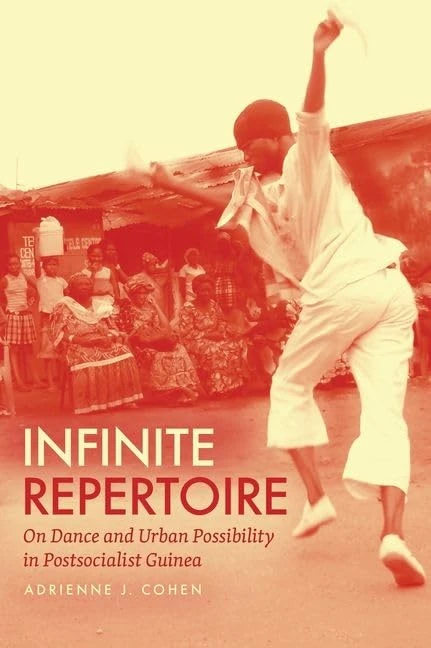 Infinite Repertoire: On Dance and Urban Possibility in Postsocialist Guinea - Image 1