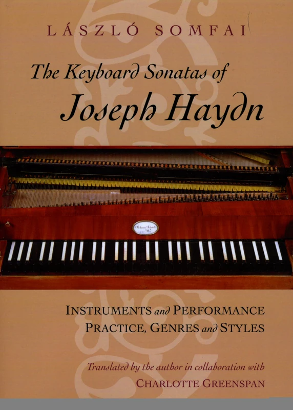 The Keyboard Sonatas of Joseph Haydn – Instruments & Performance Practice, Genres, & Styles: Instruments and Performance Practice, Genres and Styles (Phoenix Poets (Hardcover))
