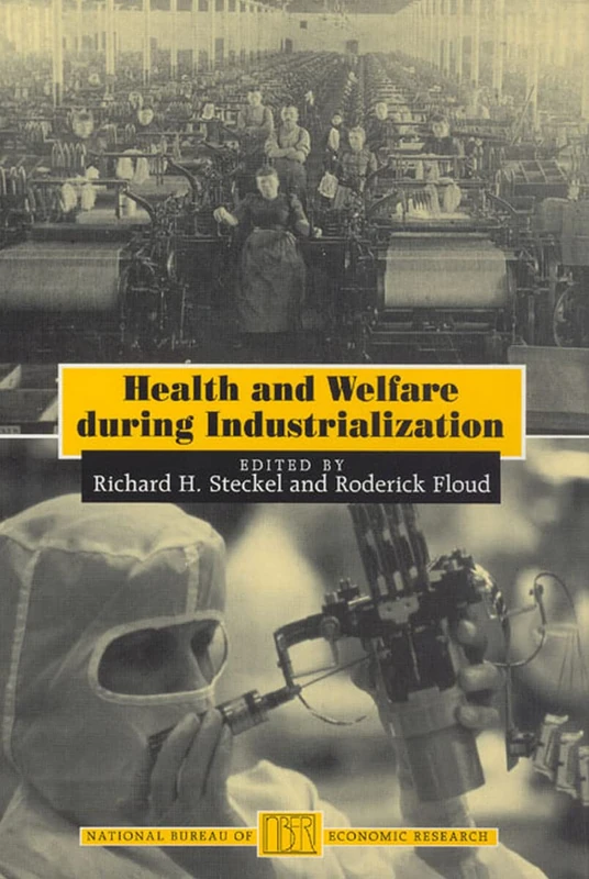 Health & Welfare During Industrialization (National Bureau of Economic Research Project Reports)