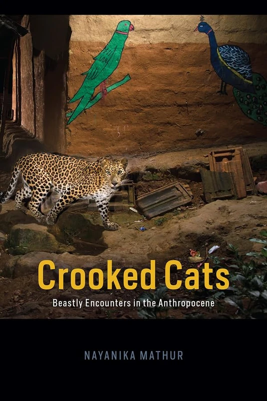 Crooked Cats: Beastly Encounters in the Anthropocene (Animal Lives) - Image 1
