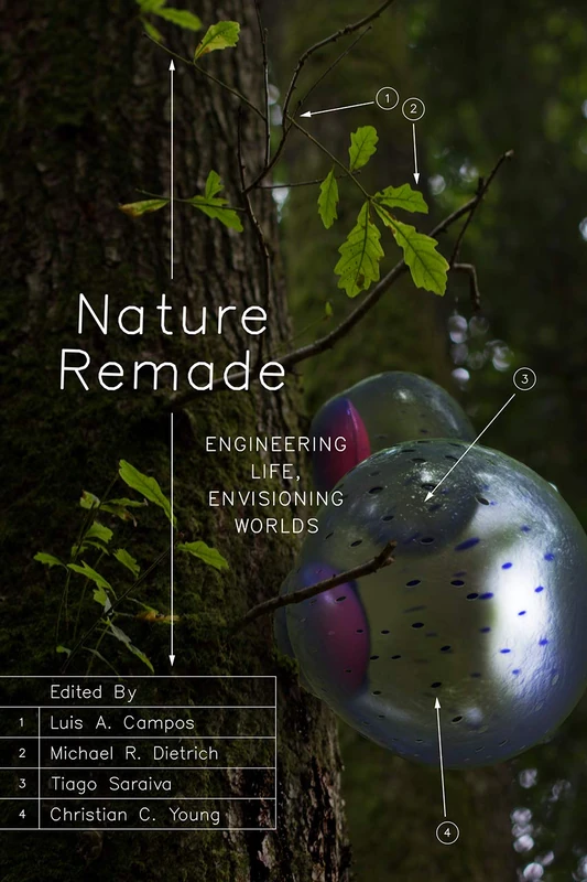 Nature Remade: Engineering Life, Envisioning Worlds (Convening Science: Discovery at the Marine Biological Laboratory) - Image 1