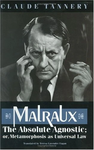 Malraux, the Absolute Agnostic; or, Metamorphosis as Universal Law - Image 1
