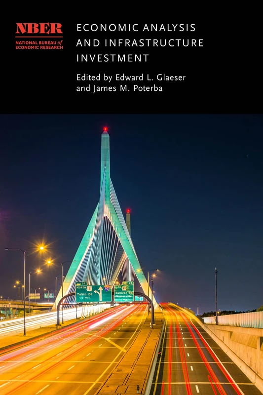 Economic Analysis and Infrastructure Investment (National Bureau of Economic Research Conference Report) - Image 1