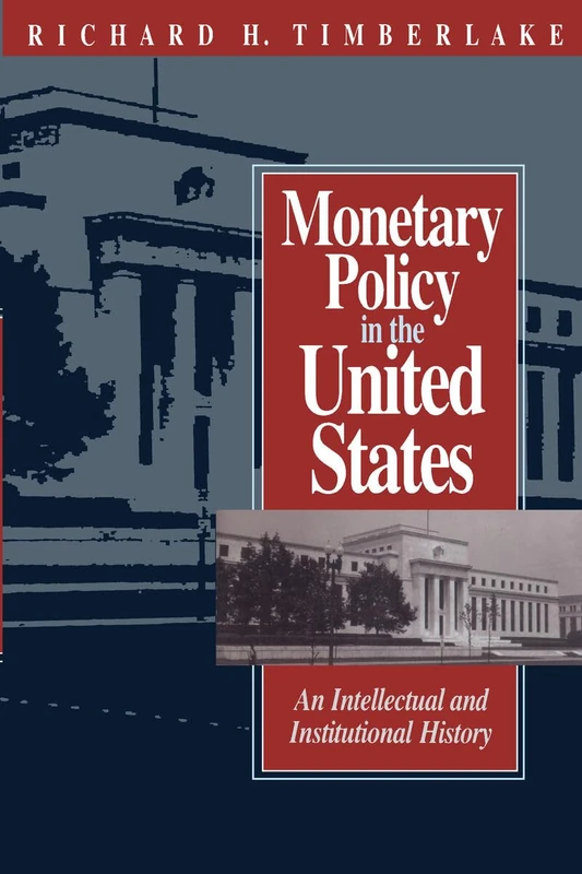 Monetary Policy in the United States: An Intellectual and Institutional History