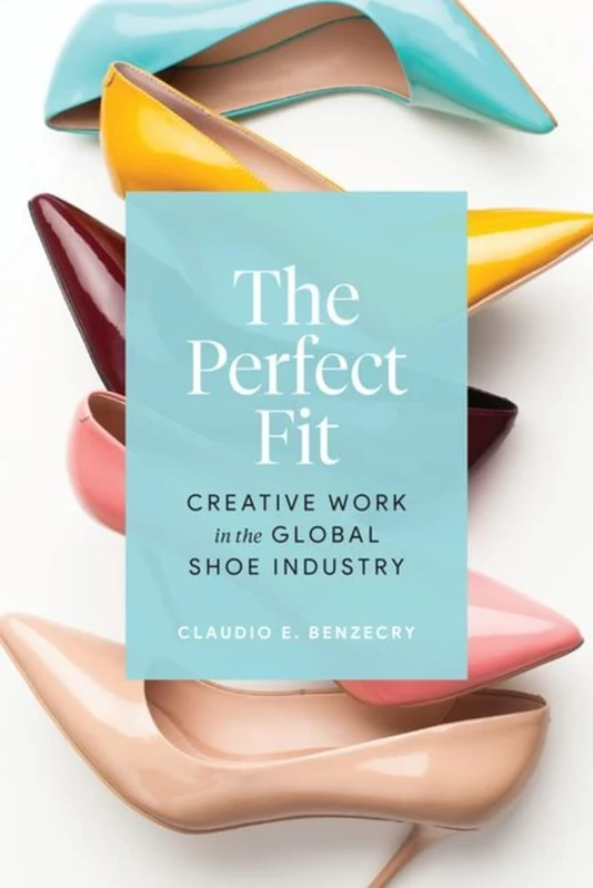 The Perfect Fit: Creative Work in the Global Shoe Industry - Image 1