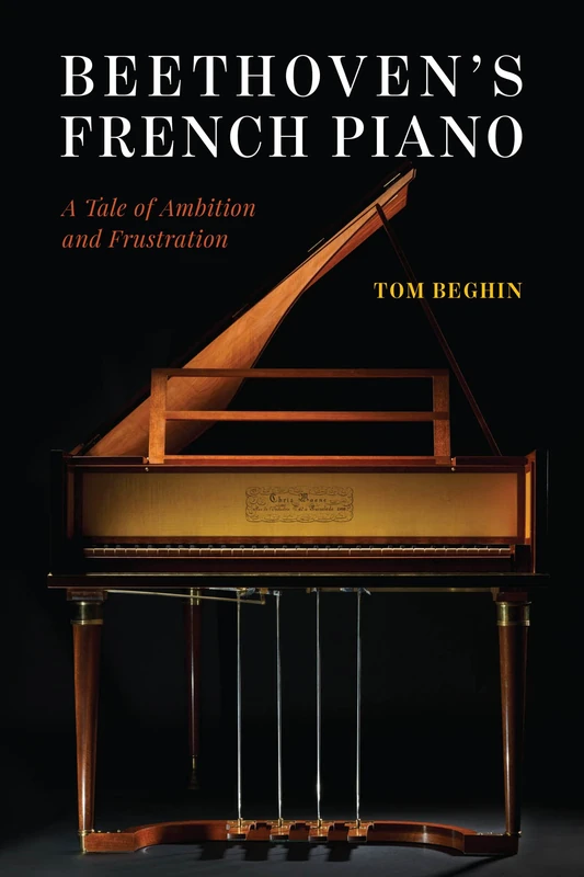 Beethoven's French Piano: A Tale of Ambition and Frustration - Image 1