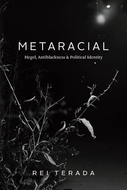 Metaracial: Hegel, Antiblackness, and Political Identity - Image 1