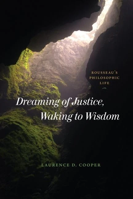 Dreaming of Justice, Waking to Wisdom: Rousseau's Philosophic Life - Image 1