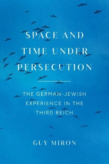 Space and Time under Persecution: The German-Jewish Experience in the Third Reich - Image 1