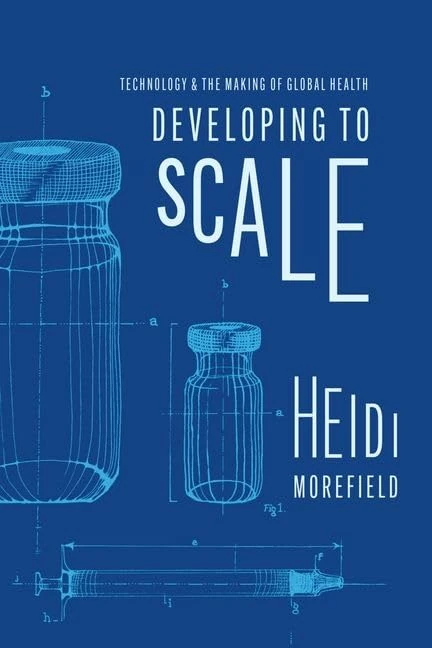 Developing to Scale: Technology and the Making of Global Health - Image 1
