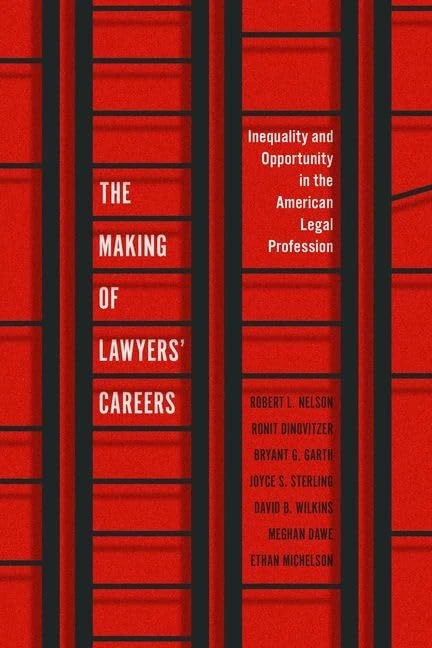 The Making of Lawyers' Careers: Inequality and Opportunity in the American Legal Profession (Chicago Series in Law and Society) - Image 1