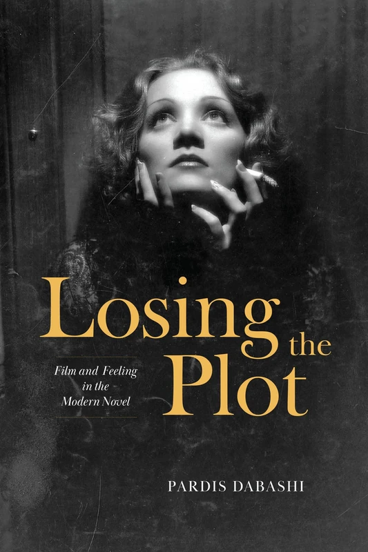 Losing the Plot: Film and Feeling in the Modern Novel - Image 1