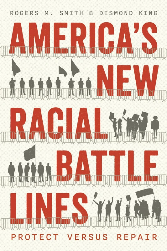 America’s New Racial Battle Lines: Protect versus Repair (Chicago Studies in American Politics)