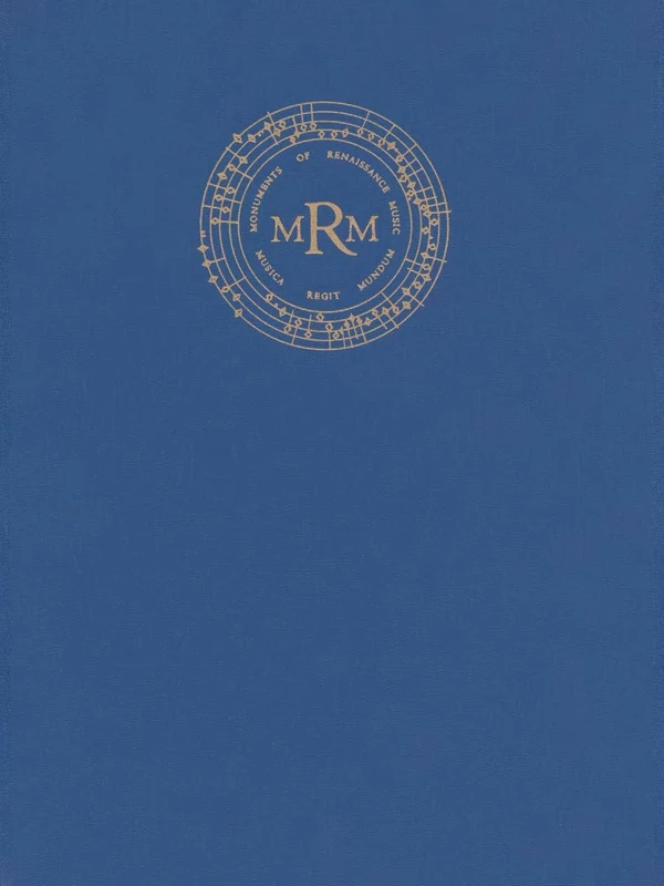 The Chigi Codex: Sacred Music from Burgundy and France; Vatican City, Biblioteca Apostolica Vaticana, MS Chigi C VIII 234 (Monuments of Renaissance Music)