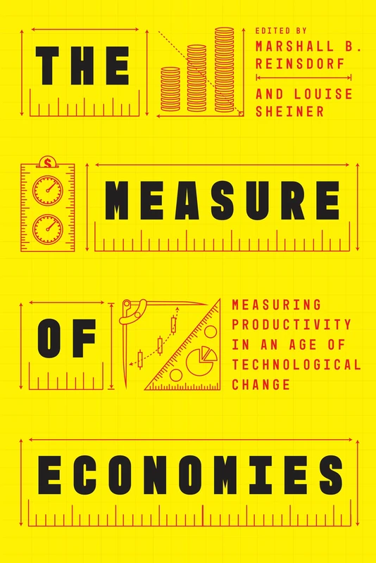 The Measure of Economies: Measuring Productivity in an Age of Technological Change