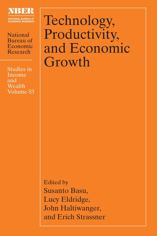Technology, Productivity, and Economic Growth (National Bureau of Economic Research Studies in Income and Wealth)