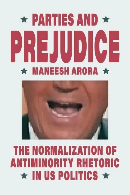 Parties and Prejudice: The Normalization of Antiminority Rhetoric in US Politics