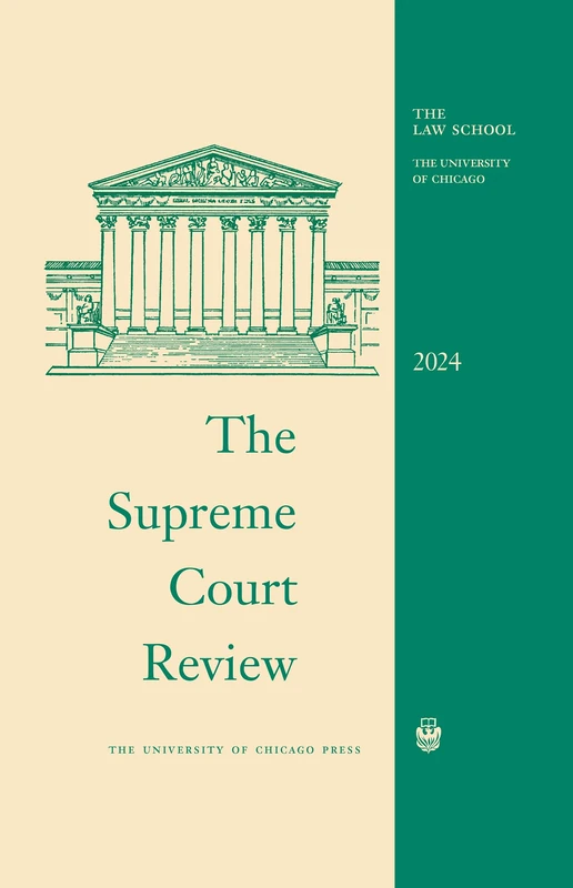 The Supreme Court Review, 2024 (Volume 2024)