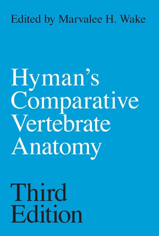 Hyman's Comparative Vertebrate Anatomy