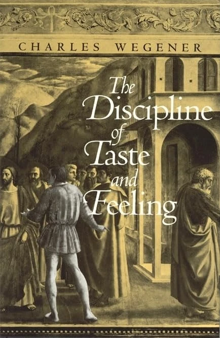 The Discipline of Taste & Feeling