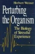 Perturbing the Organism: The Biology of Stressful Experience (John D. and Catherine T. MacArthur Foundation Series on Mental Health and Development) - Image 1