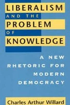 Liberalism & the Problem of Knowledge – A new Rhetoric for Modern Democracy (New Practices of Inquiry Series NPI)