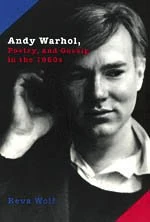 Andy Warhol, Poetry & Gossip in the 1960′s