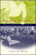 Sounding the Center – History & Aesthetics in Thai Buddhist Performance +CD (Chicago Studies in Ethnomusicology CSE)