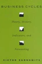 Business Cycles by Victor Zarnowitz - Chicago Press Book