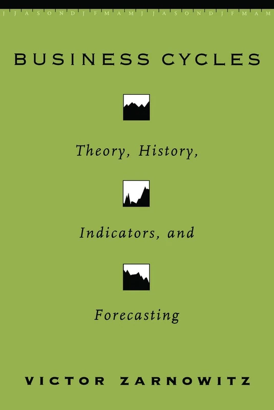 Business Cycles: Theory, History, Indicators, and Forecasting (National Bureau of Economic Research Studies in Business Cycles)