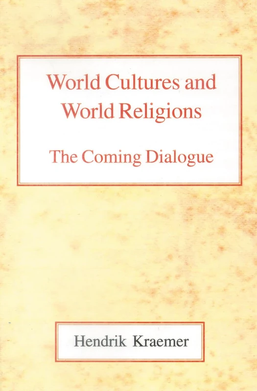 World Cultures and World Religions: The Coming Dialogue