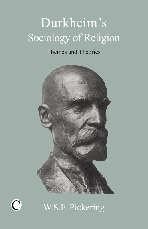 Durkheim's Sociology of Religion: Themes and Theories